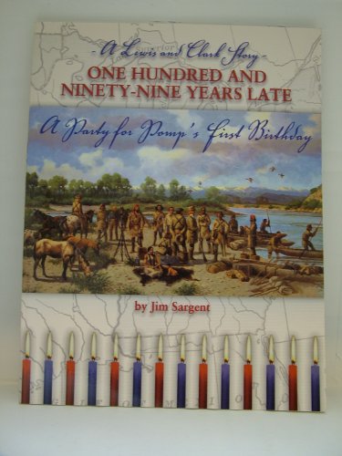 Stock image for One Hundred and Ninety-nine Years Late: A Lewis and Clark Story for sale by Isle of Books