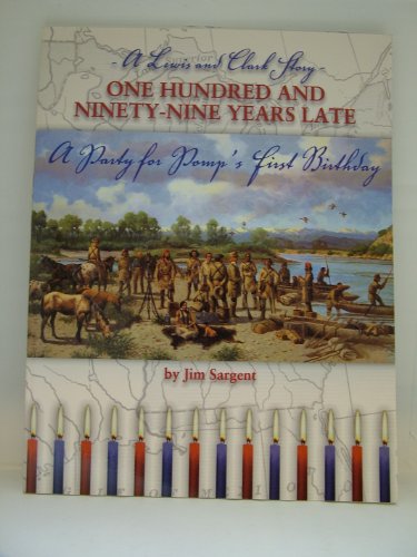 9780971932012: One Hundred and Ninety-nine Years Late: A Lewis and Clark Story