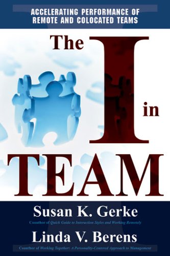 Stock image for The I in TEAM: Accelerating Performance of Remote and Co-located Teams for sale by KuleliBooks