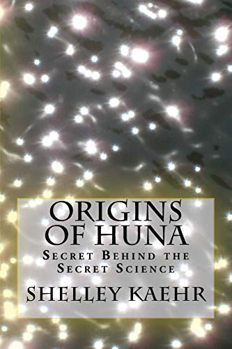 Beispielbild fr Origins of Huna: Secret Behind the Secret Science zum Verkauf von HPB-Emerald