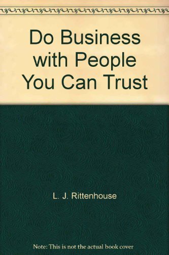 Beispielbild fr Do Business with People You Can Trust: Balancing Profits and Principles zum Verkauf von ThriftBooks-Dallas