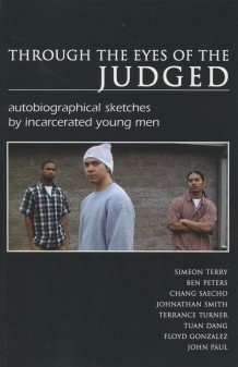 9780971936911: Through the Eyes of the Judged : Autobiographical Sketches by Incarcerated Young Men