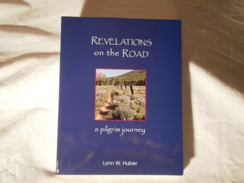 Stock image for Revelations on the Road: a pilgrim journey for sale by GF Books, Inc.