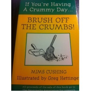 Imagen de archivo de If You're Having A Crummy Day . Brush Off the Crumbs! a la venta por ThriftBooks-Dallas