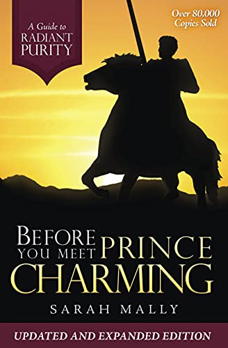 Stock image for Before You Meet Prince Charming: A Guide to Radiant Purity for sale by HPB Inc.