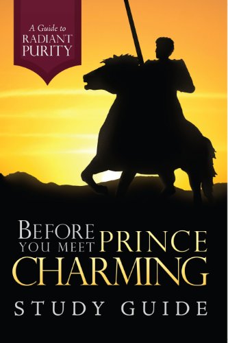 Stock image for Before You Meet Prince Charming: A Guide to Radiant Purity Study Guide for sale by SecondSale