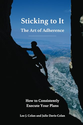 Beispielbild fr Sticking to It: The Art of Adherence zum Verkauf von Wonder Book