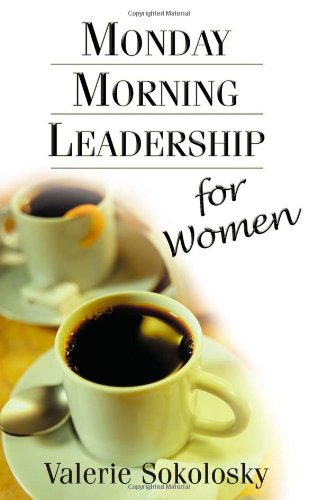 Stock image for Monday Morning Leadership for Women for sale by SecondSale