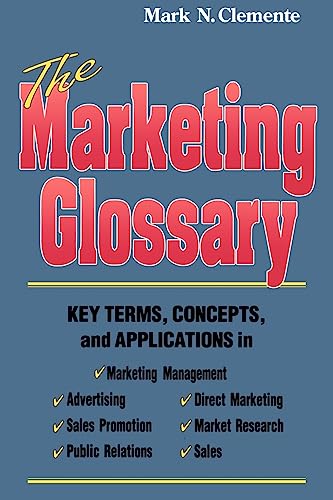 Stock image for The Marketing Glossary: Key Terms, Concepts and Applications for sale by Lucky's Textbooks