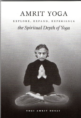 Stock image for Amrit Yoga: Explore, Expand, Experience the Spiritual Depth of Yoga for sale by ThriftBooks-Phoenix