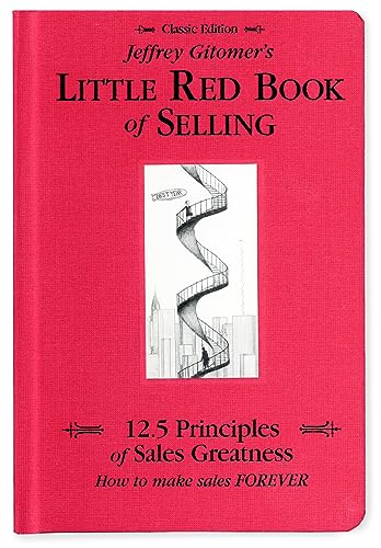 Beispielbild fr Jeffrey Gitomer's Little Red Book of Selling; 12.5 Principles of Sales Greatness, How to Make Sales FOREVER zum Verkauf von BooksRun