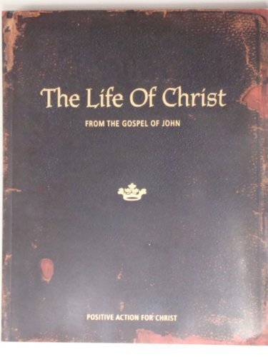 9780971949126: Life of Christ : From the Gospel of John