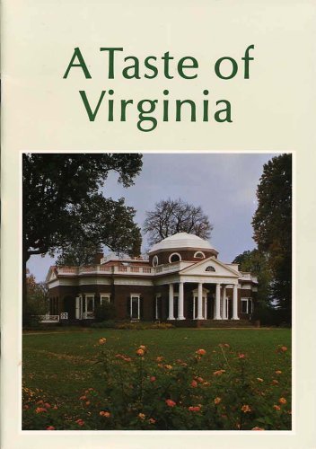 Beispielbild fr A Taste of Virginia its houses and its food from the Eastern Shore to the Valley zum Verkauf von dsmbooks
