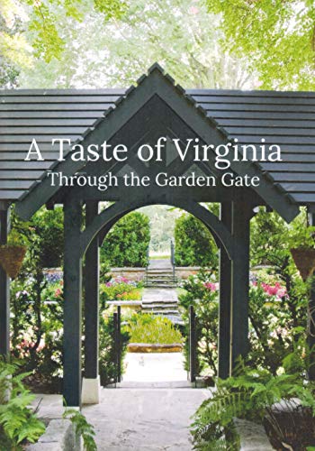 Beispielbild fr A Taste of Virginia: Through the Garden Gate zum Verkauf von ThriftBooks-Atlanta