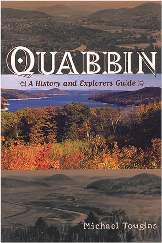 Beispielbild fr Quabbin: A History and Explorer's Guide zum Verkauf von ThriftBooks-Atlanta