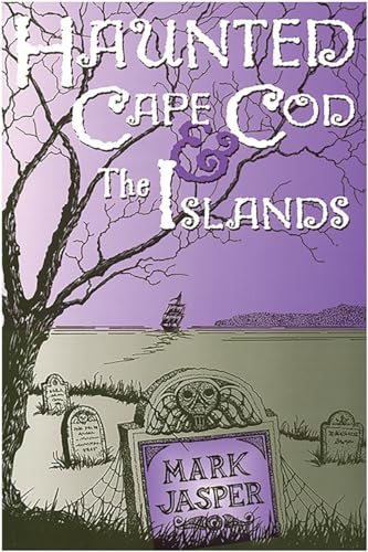 Stock image for Haunted Cape Cod & the Islands for sale by SecondSale