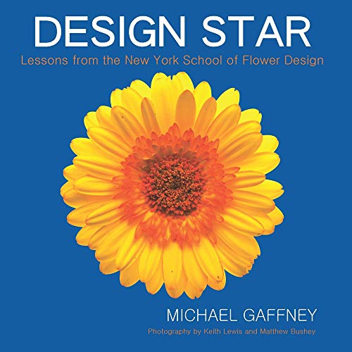 9780971955240: Design Star: Lessons from the New York School of Flower Design