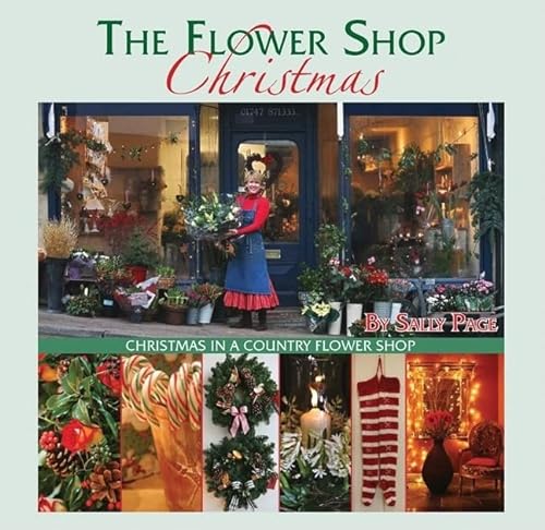 Beispielbild fr The Flower Shop Christmas: Christmas in a Country Flower Shop zum Verkauf von ThriftBooks-Dallas