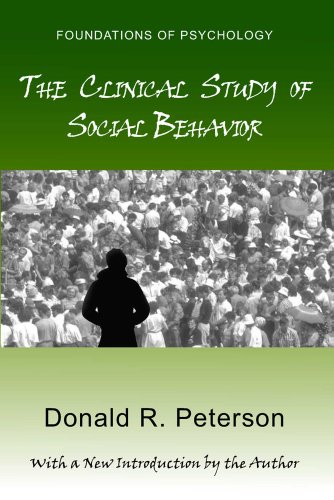 The Clinical Study of Social Behavior (Foundations of Psychology) (9780971958753) by Peterson, Donald R.