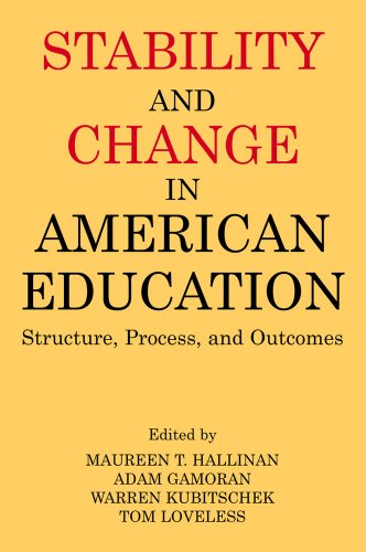 Beispielbild fr Stability and Change in American Education: Structure, Process, and Outcomes zum Verkauf von Revaluation Books