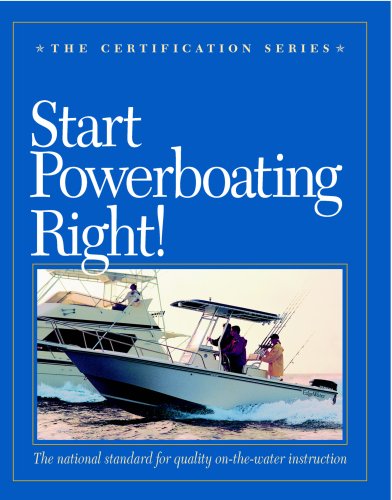 Stock image for Start Powerboating Right! The National Standard for Quality On-the-water Instruction (The Certificat for sale by Save With Sam