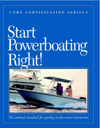 9780971959323: Start Powerboating Right! The National Standard for Quality On-the-water Instruction (The Certification Series)