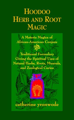 9780971961203: Hoodoo Herb and Root Magic: A Materia Magica of African-American Conjure