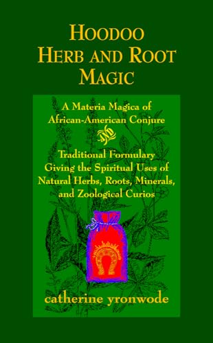 Stock image for Hoodoo Herb and Root Magic: A Materia Magica of African-American Conjure for sale by GoldenWavesOfBooks