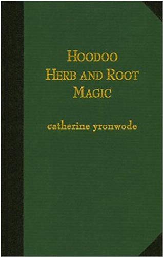 9780971961210: Title: Hoodoo Herb and Root Magic A Materia Magica of Afr