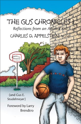 Stock image for The Gus Chronicles I: Reflections from an Abused Kid for sale by SecondSale
