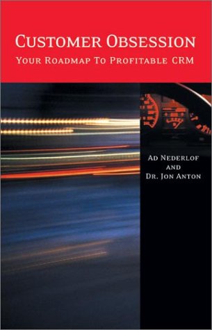 9780971965201: Customer Obsession: Your Roadmap to Profitable Crm