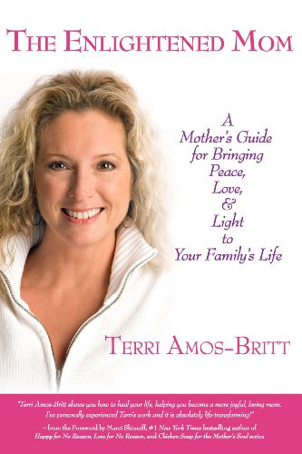 9780971969438: The Enlightened Mom: A Mother's Guide for Bringing Peace, Love & Light to Your Family's Life