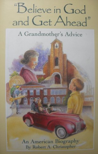 Stock image for "Believe in God and Get Ahead": A Grandmother's Advice for sale by Better World Books