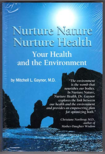 Beispielbild fr Nurture Nature, Nurture Health: Your Health and the Environment zum Verkauf von Irish Booksellers
