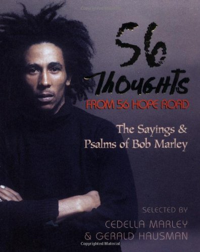 56 Thoughts from 56 Hope Road: The Sayings and Psalms of Bob Marley (9780971975804) by Cedella Marley; Gerald Hausman