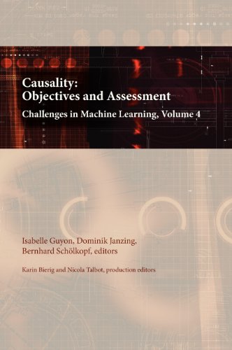 Stock image for Causality: Objectives and Assessment: Challenges in Machine Learning, Volume 4 for sale by Treehorn Books