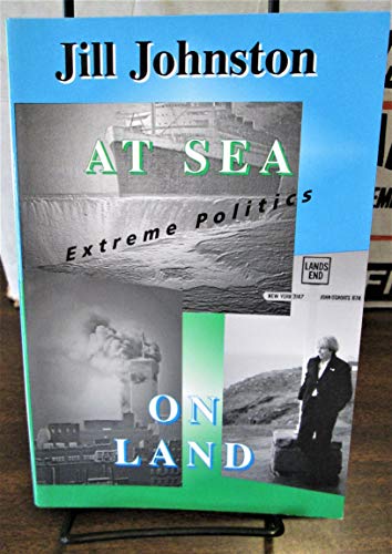 Stock image for At Sea On Land: Extreme Politics for sale by ThriftBooks-Atlanta