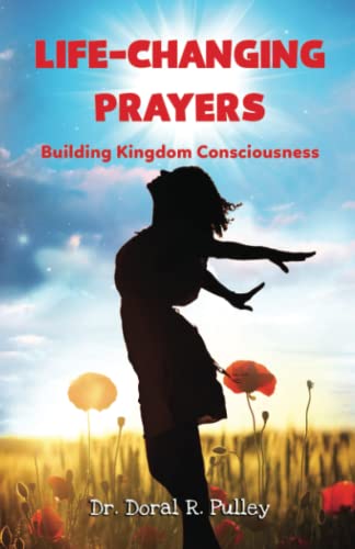 Stock image for Life-Changing Prayers: Building Kingdom Consciousness for sale by ThriftBooks-Dallas