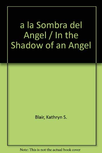 9780971995062: A LA Sombra Del Angel / In the Shadow of an Angel