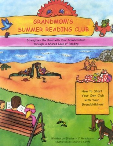 9780971998001: Grandmom's Summer Reading Club: Strengthen the Bond With Your Grandchildren Through a Shared Love of Reading