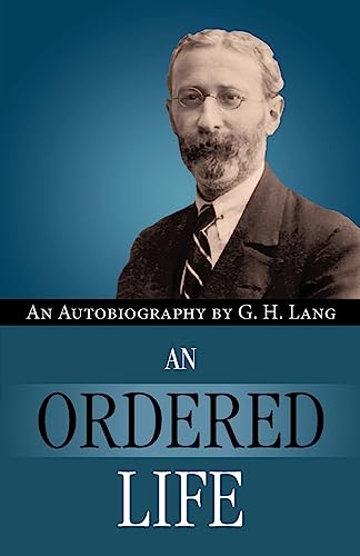 9780971998360: An Ordered Life by G. H. Lang