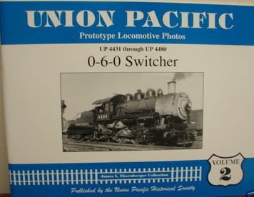 Imagen de archivo de Union Pacific Prototype Locomotive Photos Volume 2 0-6-0 Switcher - UP 4431 through UP 4480 a la venta por Berkshire Books