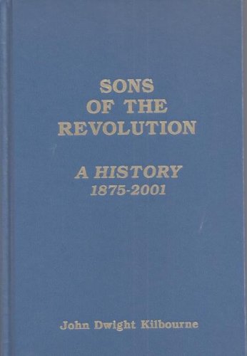 Stock image for Sons of the Revolution: A history, 1875-2001 for sale by HPB-Emerald