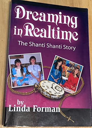Stock image for DREAMING IN REALTIME [THE SHANTI SHANTI STORY] for sale by dsmbooks