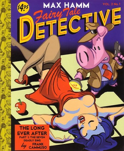 Imagen de archivo de Max Hamm Fairy Tale Detective, Vol 2, No 1 (The Long Ever After, Part 1: THE Seven Deadly Sins) a la venta por ThriftBooks-Dallas