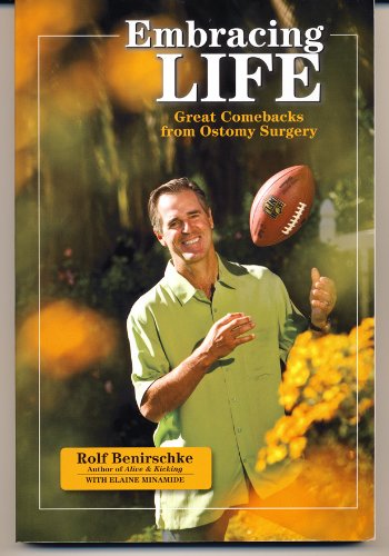 9780972006514: Embracing Life - Great Comebacks from Ostomy Surgery