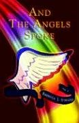 Stock image for And The Angels Spoke for sale by Buyback Express