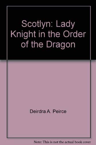 9780972013703: Title: Scotlyn Lady Knight in the Order of the Dragon