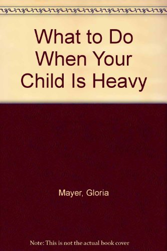 Stock image for What To Do For Heavy Kids (English Edition) for sale by HPB-Emerald