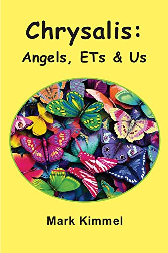 Beispielbild fr Chrysalis: Angels, ETs & Us zum Verkauf von Jenson Books Inc